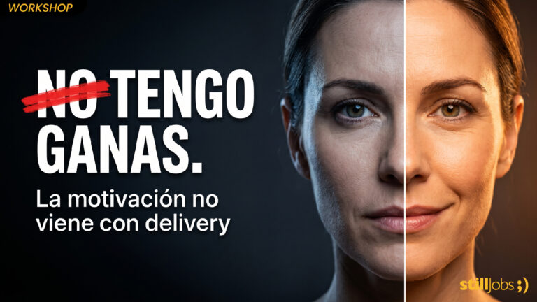 Workshop I “NO (X) Tengo Ganas» – La motivación no viene en Delivery